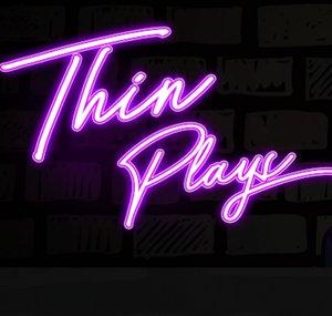 ThinPlays