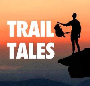 Trail Tales w/ Kyle Hates Hiking