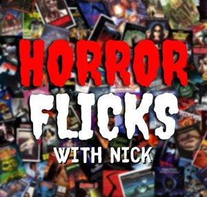 Horror Flicks with Nick