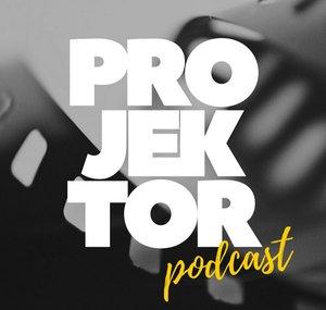 Projektor Podcast