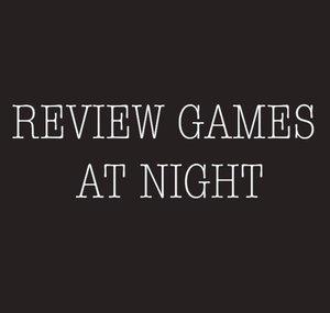 Review Games at Night