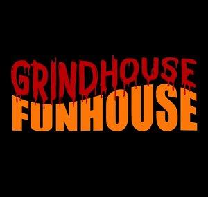 Grindhouse Funhouse
