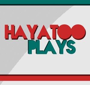 Hayatoo_ Plays