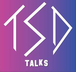 TSD Talks