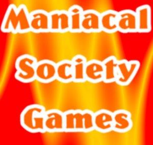 ManiacalSocietyGames