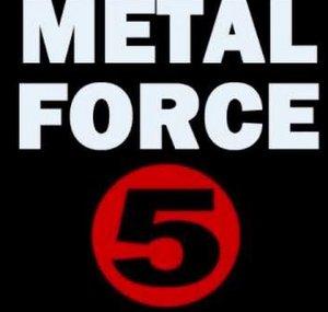 MetalForceFive