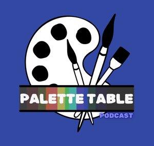 Palette Table Podcast