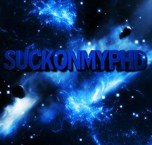 SuckOnMyPHD