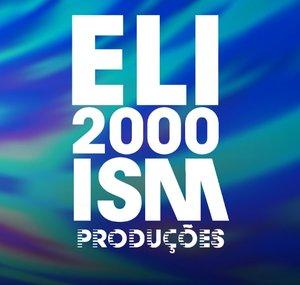 eli2000ism produções