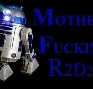 MotherFuckinR2D2