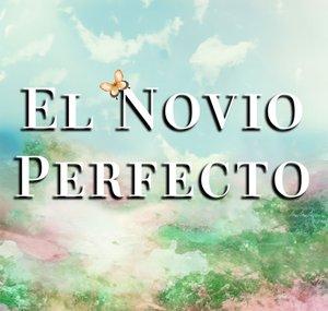 El Novio Perfecto - Şahane Damat