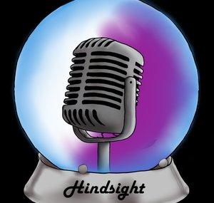 Hindsight Podcast