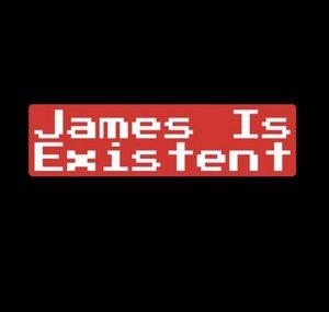 James Is Existent   