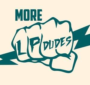 MoreLPDudes