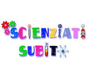 SCIENZIATI subito