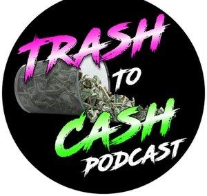 Trash to Cash Podcast
