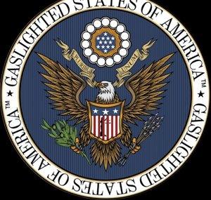 Gaslighted States of America™