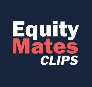 Equity Mates Clips
