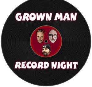 Grown Man Record Night
