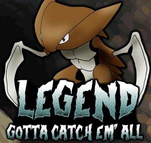 Legend Gotta Catch Em All