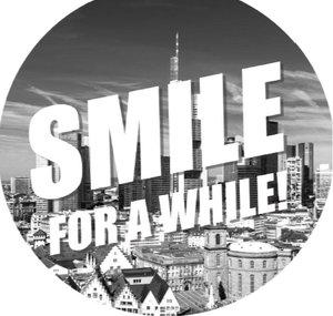 Smile for a while