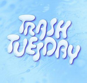Trash Tuesday