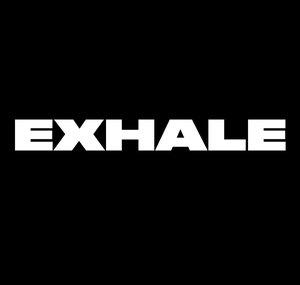 EXHALE