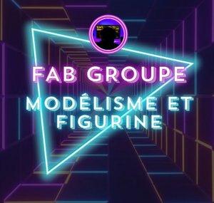 Fab Groupe Modélisme Et Figurine