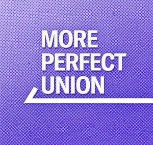 More Perfect Union