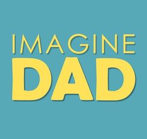 Imagine Dad