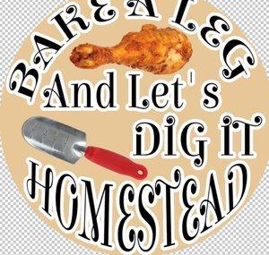 Bake A Leg And Let's Dig It 