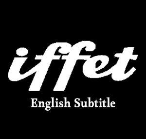 Iffet - English Subtitle