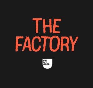 Oh My Goal - The Factory